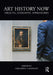 Art History Now: Objects, Concepts, Approaches by Geraldine A. Johnson