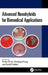 Advanced Nanohybrids for Biomedical Applications by Firdoz Shaik, Weiqing Zhang, Ranjit Pabbati