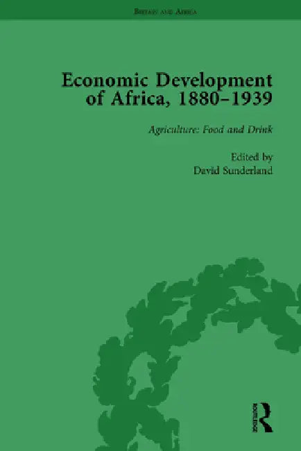 Economic Development of Africa, 1880-1939  by David Sunderland