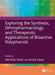 Exploring the Synthesis, Ethnopharmacology, and Therapeutic Applications of Bioactive Polyphenols by Tiwari Abhishek