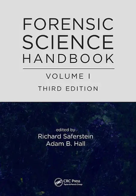 Forensic Science Handbook, Volume I by Adam B. Hall