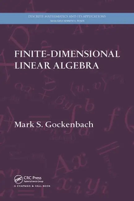 Finite-Dimensional Linear Algebra by Mark S. Gockenbach
