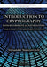 Introduction to Cryptography with Mathematical Foundations and Computer Implementations by Alexander Stanoyevitch