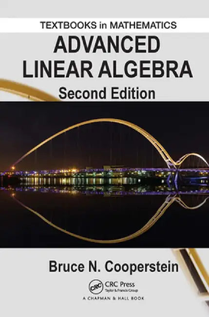 Advanced Linear Algebra by Bruce Cooperstein