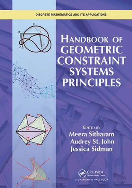 Handbook of Geometric Constraint Systems Principles by Meera Sitharam