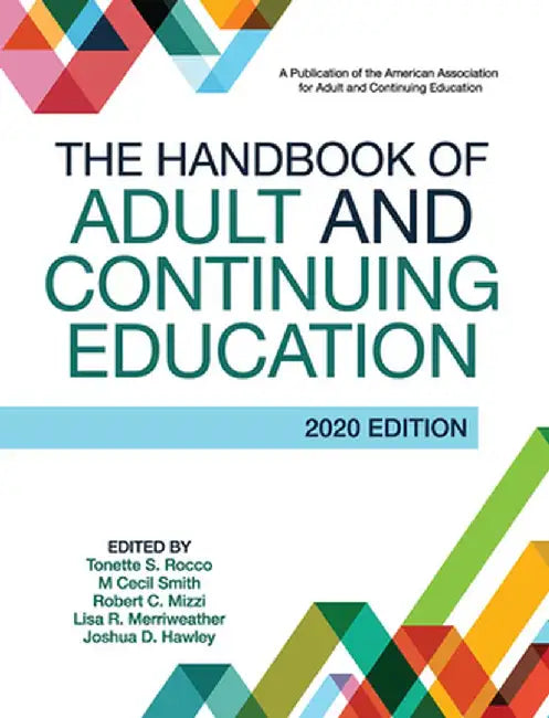 The Handbook of Adult and Continuing Education by Tonette S. Rocco