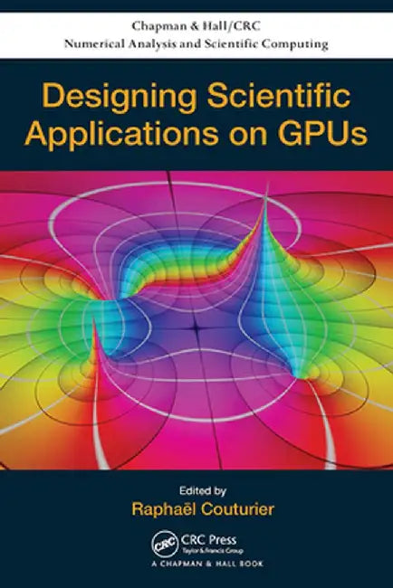 Designing Scientific Applications on Gpus by Raphael Couturier
