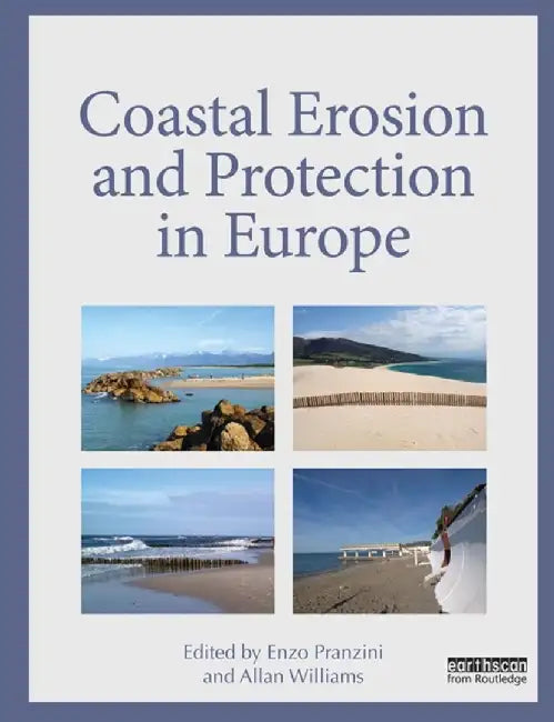 Coastal Erosion and Protection in Europe by Enzo Pranzini