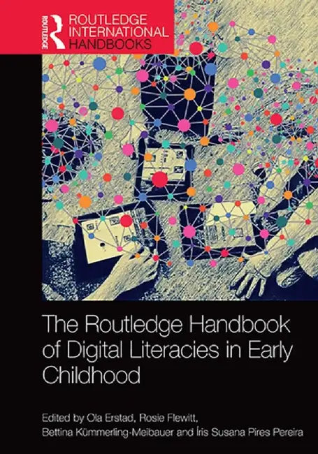 The Routledge Handbook of Digital Literacies in Early Childhood by Ola Erstad