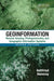 Geoinformation: Remote Sensing, Photogrammetry and Geographic Information Systems, Second Edition by Gottfried Konecny