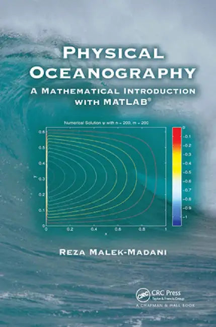 Physical Oceanography: A Mathematical Introduction with MATLAB by Reza Malek-Madani