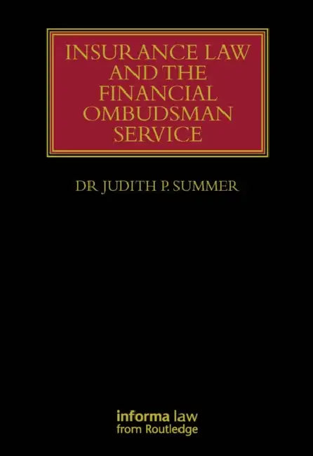 Insurance Law and the Financial Ombudsman Service by Judith Summer