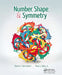 Number, Shape, & Symmetry: An Introduction to Number Theory, Geometry, and Group Theory by Diane L. Herrmann