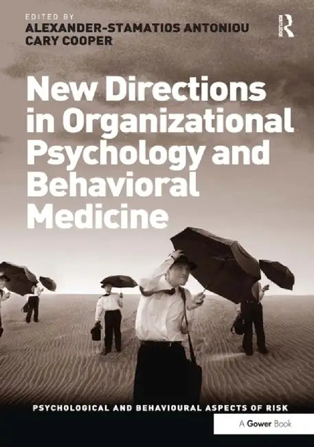 New Directions in Organizational Psychology and Behavioral Medicine by Cary Cooper
