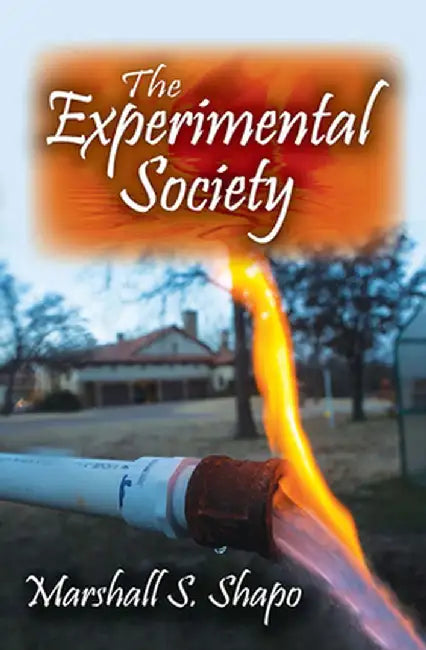 The Experimental Society by Marshall S. Shapo