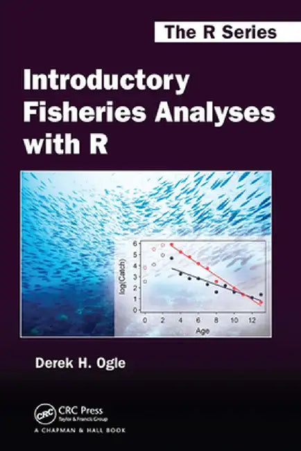 Introductory Fisheries Analyses with R by Derek H. Ogle