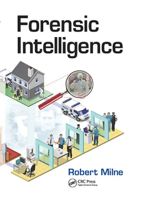 Forensic Intelligence by Robert Milne
