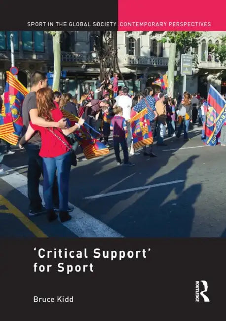 'Critical Support' for Sport by Bruce Kidd