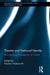 Theatre and National Identity: Re-Imagining Conceptions of Nation by Nadine Holdsworth