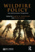 Wildfire Policy: Law and Economics Perspectives by Dean Lueck