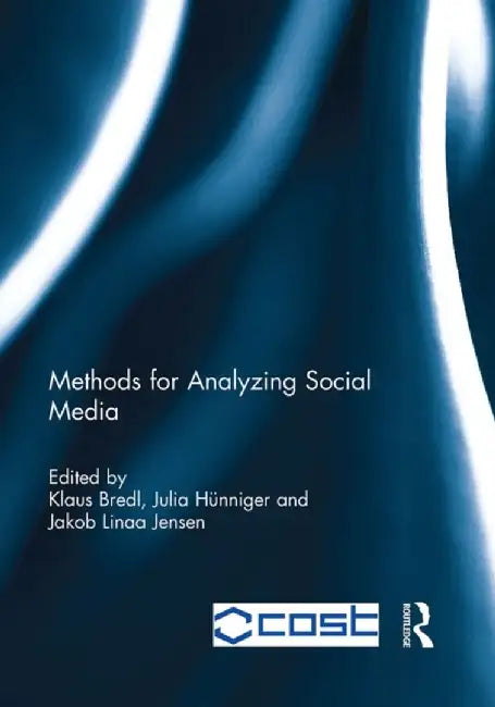 Methods for Analyzing Social Media by Klaus Bredl