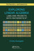 Exploring Linear Algebra: Labs and Projects with Mathematica � by Crista Arangala