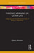 Finding Meaning in Later Life: Gathering and Harvesting the Fruits of Women's Experience by Marcia Nimmer