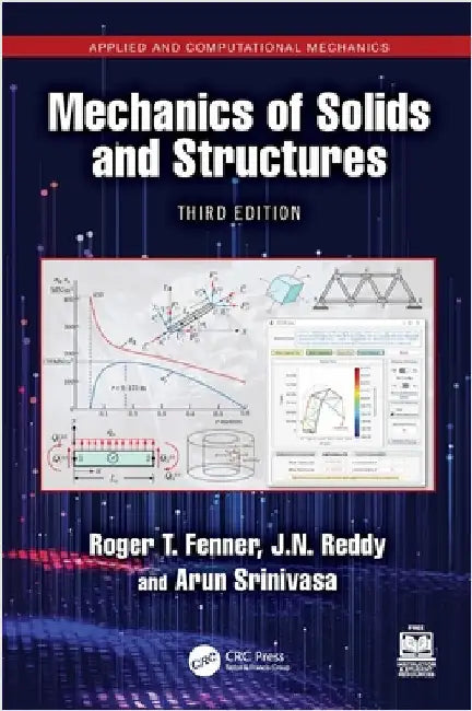 Mechanics of Solids and Structures by Roger T. Fenner