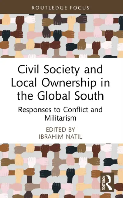 Civil Society and Local Ownership in the Global South by Ibrahim Natil