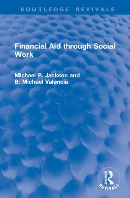 Financial Aid Through Social Work by Michael P. Jackson