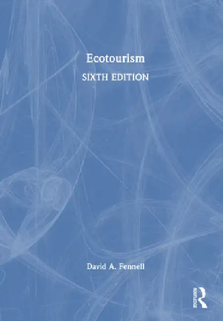 Ecotourism by David A. Fennell