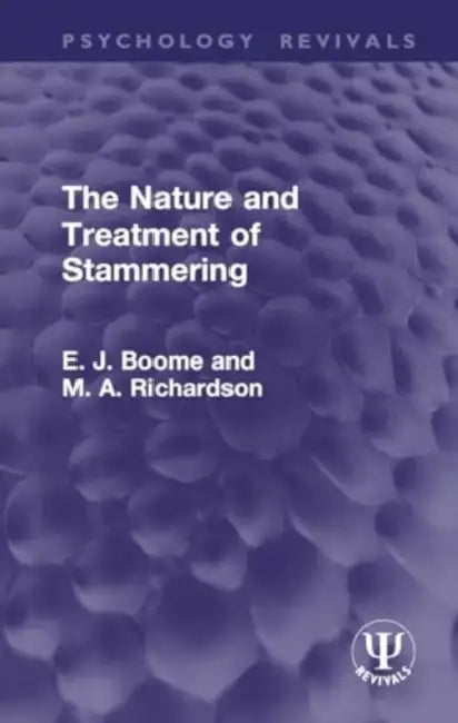 The Nature and Treatment of Stammering by E. J. Boome
