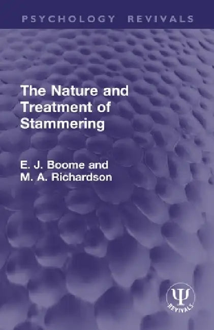The Nature and Treatment of Stammering by E. J. Boome, M. A. Richardson