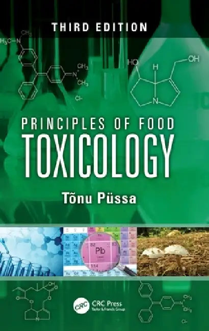 Principles of Food Toxicology by Tõnu Püssa
