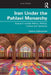 Iran Under the Pahlavi Monarchy: Essays in Iranian History, Politics, Culture and Literature by Homa Katouzian