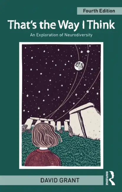 That's the Way I Think: An Exploration of Neurodiversity by David Grant