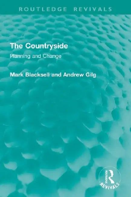 The Countryside: Planning and Change by Mark Blacksell