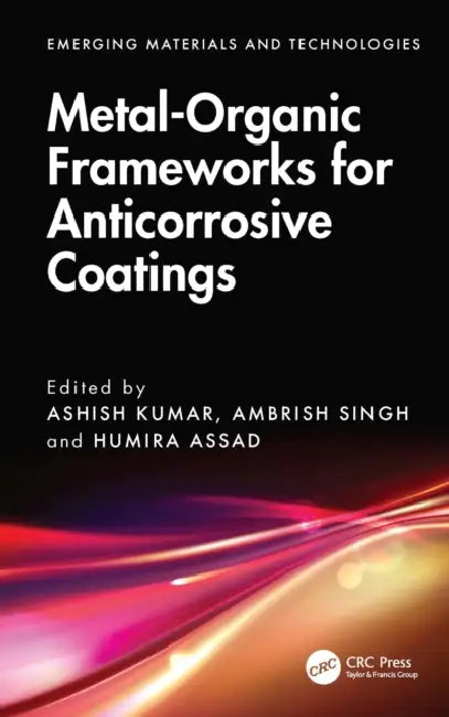 Metal-Organic Frameworks for Anticorrosive Coatings by Ashish Kumar