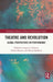 Theatre and Revolution: Global Perspectives on Performance by Logan J. Connors, Lillian Manzor, Emily Sahakian