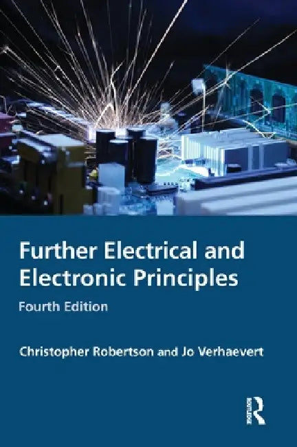 Further Electrical and Electronic Principles by Christopher Robertson, Jo Verhaevert