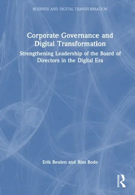 Corporate Governance and Digital Transformation by Erik Beulen