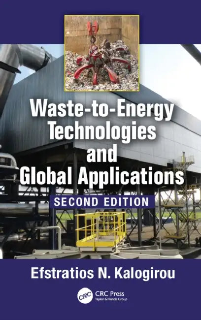 Waste-to-Energy Technologies and Global Applications by Efstratios N. Kalogirou