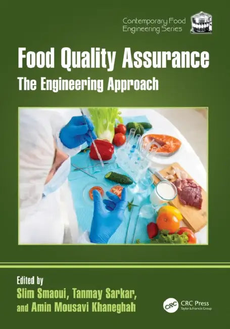 Food Quality Assurance: The Engineering Approach by Slim Smaoui, Tanmay Sarkar, Amin Mousavi Khaneghah