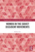 Women in the Soviet Dissident Movements by Melanie ILIC