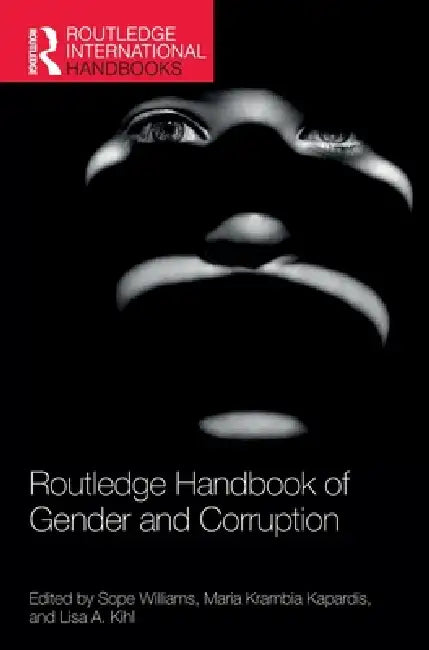 Routledge Handbook of Gender and Corruption by Sope Williams
