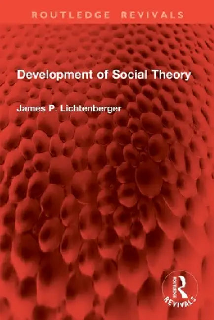 Development of Social Theory by James P. Lichtenberger