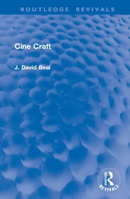Cine Craft by J. David Beal