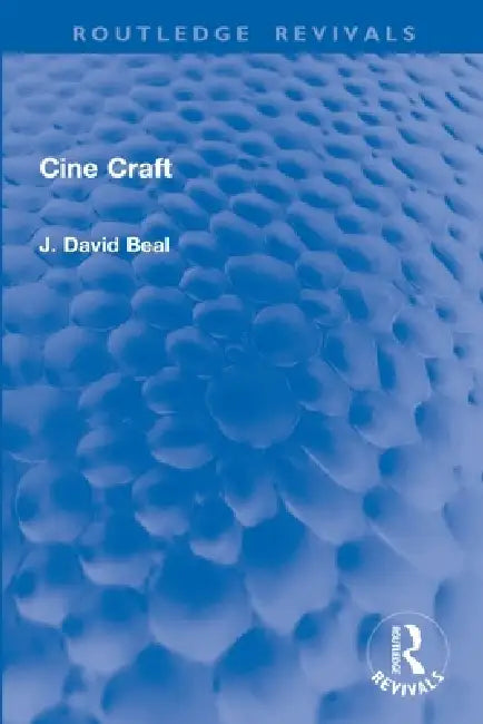 Cine Craft by J. David Beal