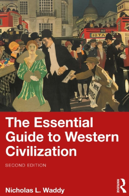 The Essential Guide to Western Civilization by Nicholas L. Waddy