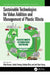 Sustainable Technologies for Value Addition and Management of Plastic Waste by Abha Kumari, Ashok Pandey, Rohidas Bhoi